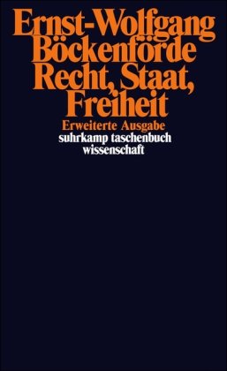  - Recht, Staat, Freiheit. Studien zu Rechtsphilosophie, Staatstheorie und Verfassungsgeschichte.
