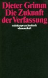  - Die Zukunft der Verfassung II: Auswirkungen von Europäisierung und Globalisierung