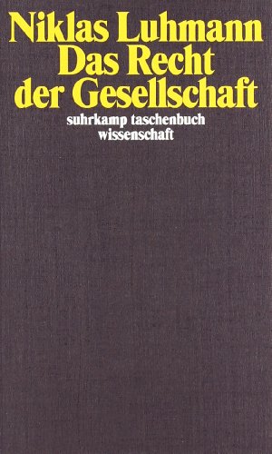 - Das Recht der Gesellschaft (suhrkamp taschenbuch wissenschaft)
