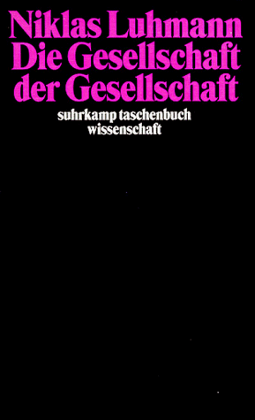  - Die Gesellschaft der Gesellschaft.(2 Bd.)