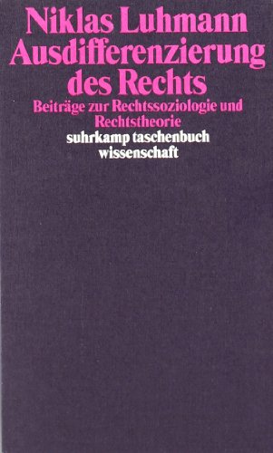  - Ausdifferenzierung des Rechts: Beiträge zur Rechtssoziologie und Rechtstheorie (suhrkamp taschenbuch wissenschaft)