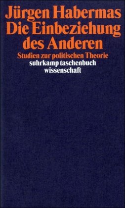 - Die Einbeziehung des Anderen: Studien zur politischen Theorie (suhrkamp taschenbuch wissenschaft)