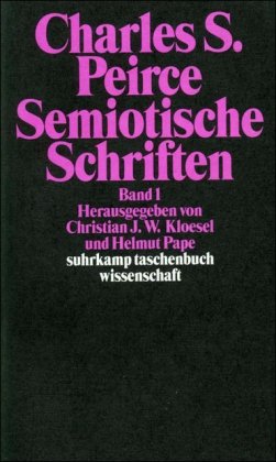  - Semiotische Schriften: Band 1: 1865-1903 (suhrkamp taschenbuch wissenschaft)