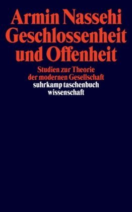  - Geschlossenheit und Offenheit: Studien zur Theorie der modernen Gesellschaft (suhrkamp taschenbuch wissenschaft)
