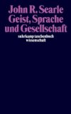  - Wie wir die soziale Welt machen: Die Struktur der menschlichen Zivilisation