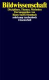  - Bildtheorien: Anthropologische und kulturelle Grundlagen des Visualistic Turn (suhrkamp taschenbuch wissenschaft)