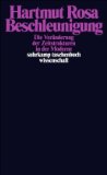 Rosa, Hartmut - Beschleunigung und Entfremdung: Entwurf einer kritischen Theorie spätmoderner Zeitlichkeit