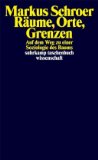  - Raumtheorie: Grundlagentexte aus Philosophie und Kulturwissenschaften (suhrkamp taschenbuch wissenschaft)