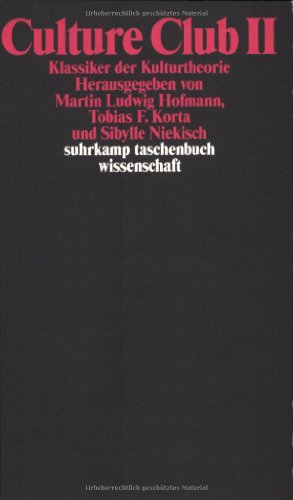- Culture Club II: Klassiker der Kulturtheorie (suhrkamp taschenbuch wissenschaft)