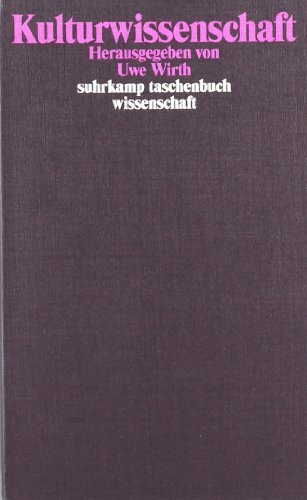 - Kulturwissenschaft: Eine Auswahl grundlegender Texte (suhrkamp taschenbuch wissenschaft)