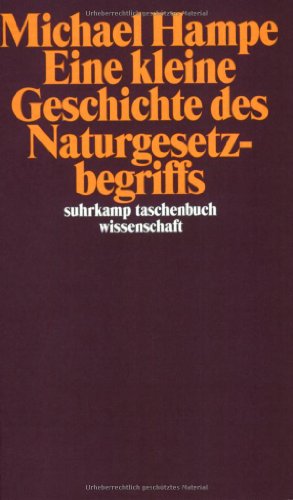  - Eine kleine Geschichte des Naturgesetzbegriffs (suhrkamp taschenbuch wissenschaft)