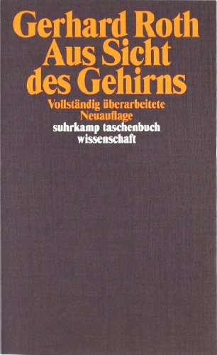  - Aus Sicht des Gehirns (suhrkamp taschenbuch wissenschaft)