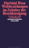 Rosa, Hartmut - Beschleunigung und Entfremdung: Entwurf einer kritischen Theorie spätmoderner Zeitlichkeit