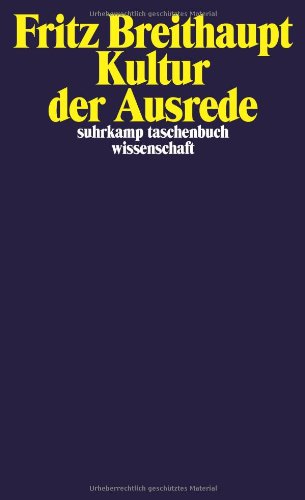 - Kultur der Ausrede (suhrkamp taschenbuch wissenschaft)