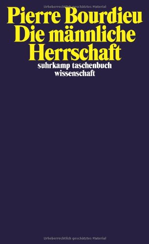 - Die männliche Herrschaft (suhrkamp taschenbuch wissenschaft)