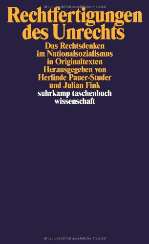 - Rechtfertigungen des Unrechts: Das Rechtsdenken im Nationalsozialismus in Originaltexten (suhrkamp taschenbuch wissenschaft)