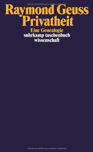 - Privatheit: Eine Genealogie (suhrkamp taschenbuch wissenschaft)