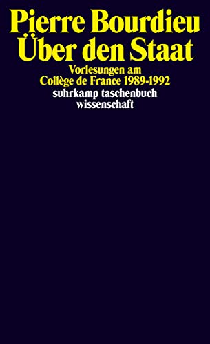 Bourdieu, Pierre - Über den Staat - Vorlesungen am Collège de France 1989  1992