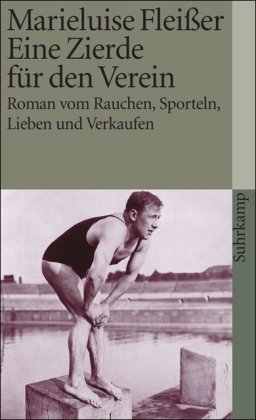 - Eine Zierde für den Verein: Roman vom Rauchen, Sporteln, Lieben und Verkaufen (suhrkamp taschenbuch)