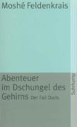  - Abenteuer im Dschungel des Gehirns: Der Fall Doris (suhrkamp taschenbuch)