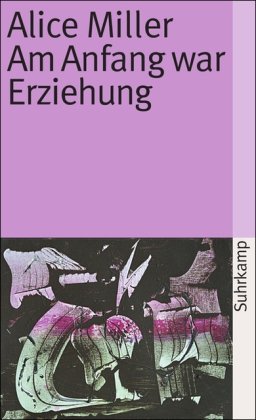 - Am Anfang war Erziehung (suhrkamp taschenbuch)