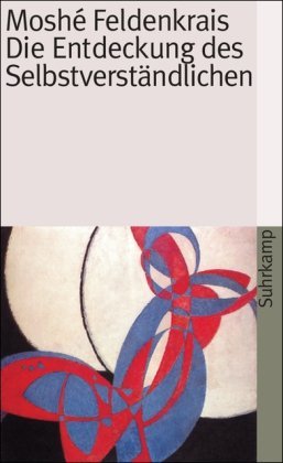 - Die Entdeckung des Selbstverständlichen (suhrkamp taschenbuch)