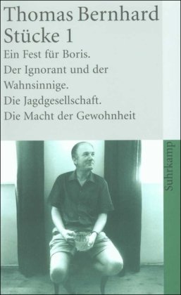  - Stücke 1 (Ein Fest für Boris / Der Ignorant und der Wahnsinnige / Die Jagdgesellschaft / Die Macht der Gewohnheit)
