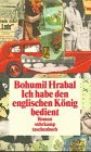 Hrabal, Bohumil - Ich habe den englischen König bedient