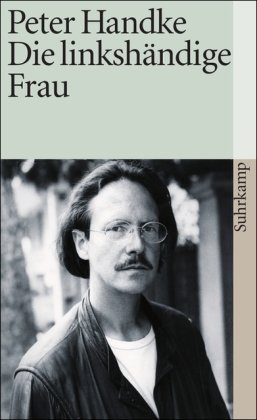 - Die linkshändige Frau: Erzählung (suhrkamp taschenbuch)