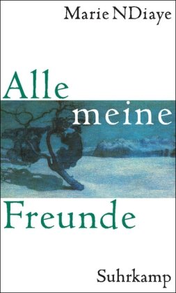  - Alle meine Freunde: Erzählungen