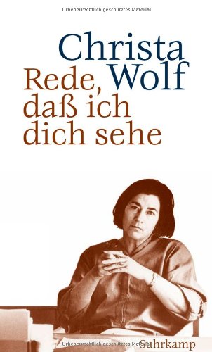  - Rede, daß ich dich sehe: Essays, Reden, Gespräche