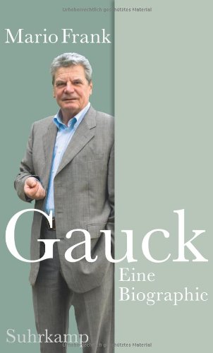  - Gauck: Eine Biographie