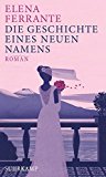 Ferrante, Elena - Meine geniale Freundin: Band 1 der Neapolitanischen Saga (Kindheit und frühe Jugend)