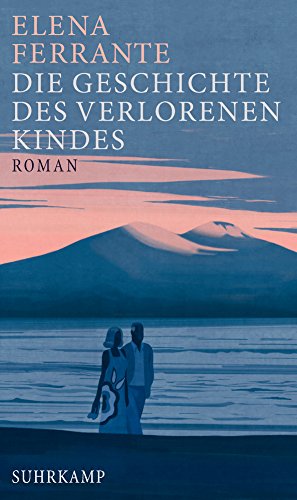 Ferrante, Elena - Die Geschichte des verlorenen Kindes