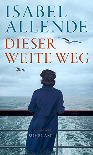 Allende, Isabel - Dieser weite Weg: Roman