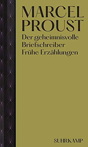 Fraisse, Luc, Proust, Marcel, Schwibs, Bernd - Der geheimnisvolle Briefschreiber: Frühe Erzählungen