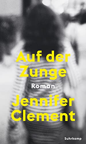 Clement, Jennifer - Auf der Zunge