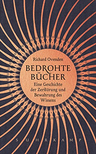 Ovenden, Richard - Bedrohte Bücher - Eine Geschichte der Zerstörung und Bewahrung des Wissens