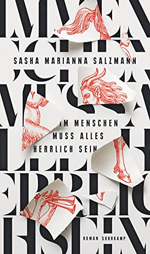 Salzmann, Sasha Marianna - Im Menschen muss alles herrlich sein: Roman