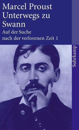 Proust, Marcel - Suhrkamp-Taschenbuch, Band 1: Unterwegs zu Swann.  Auf der Suche nach der verlorenen Zeit