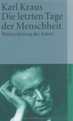 - Die letzten Tage der Menschheit: Bühnenfassung des Autors (suhrkamp taschenbuch)