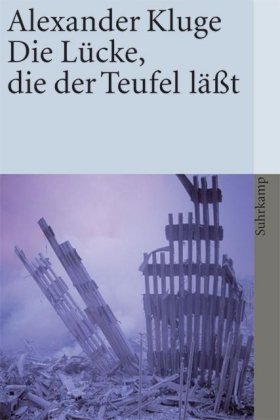 - Die Lücke, die der Teufel läßt: Im Umfeld des neuen Jahrhunderts (suhrkamp taschenbuch)