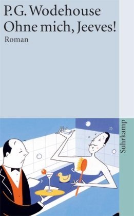 - Ohne mich, Jeeves!: Roman (suhrkamp taschenbuch)