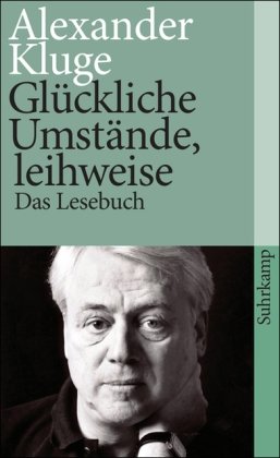  - Glückliche Umstände, leihweise: Das Lesebuch (suhrkamp taschenbuch)