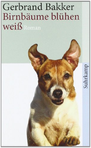 - Birnbäume blühen weiß: Roman (suhrkamp taschenbuch)