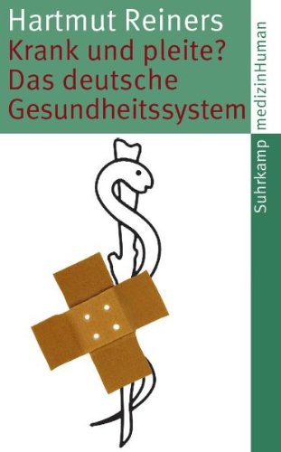 - Krank und pleite?: Das deutsche Gesundheitssystem (suhrkamp taschenbuch)