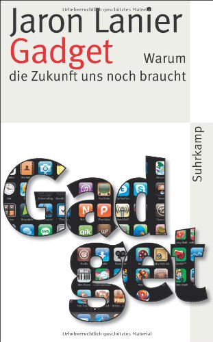 - Gadget: Warum die Zukunft uns noch braucht (suhrkamp taschenbuch)