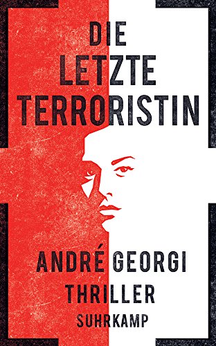  - Die letzte Terroristin: Thriller (suhrkamp taschenbuch)