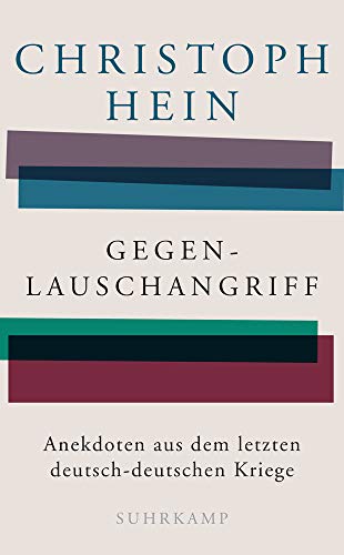 Hein, Christoph - Gegenlauschangriff: Anekdoten aus dem letzten deutsch-deutschen Kriege (suhrkamp taschenbuch)