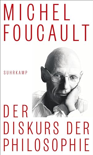Foucault, Michel, Hemminger, Andrea - Der Diskurs der Philosophie: Bisher unbekannt und unveröffentlicht | Foucaults Geschichte der Philosophie von Decartes bis zum 20. Jahrhundert